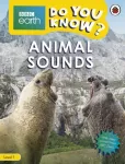 Do You Know? Level 1 &ndash; BBC Earth Animal Sounds