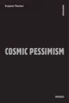 Cosmic Pessimism