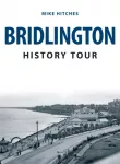 Bridlington History Tour