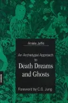 Archetypal Approach to Death Dreams & Ghosts