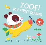 Zoof! Vehicles (My First Sounds)