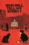 Who Will Tell My Story?