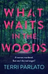What Waits in The Woods