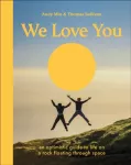 We Love You
