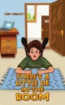 There&rsquo;s a Little Lie in the Room