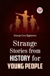 Strange Stories from History for Young People