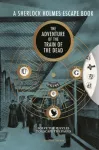 Sherlock Holmes Escape Book: The Adventure of the Train of the Dead