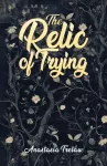 Relic of Trying