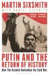 Putin and the Return of History