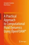 A Practical Approach to Computational Fluid Dynamics Using OpenFOAM&reg;