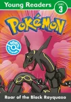 Pokemon Young Readers Level 3: Roar of the Black Rayquaza