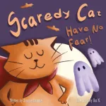 Scaredy Cat, Have No Fear!