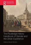 Routledge History Handbook of Gender and the Urban Experience