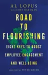 Road to Flourishing &ndash; Eight Keys to Boost Employee Engagement and Well&ndash;Being