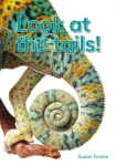 Look at the tails!
