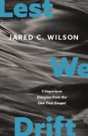 Lest We Drift