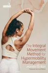 Integral Movement Method for Hypermobility Management