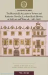 Household Accounts of Robert and Katherine Greville, Lord and Lady Brooke, at Holborn and Warwick, 1640&ndash;1649: Volume 68