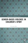 Gender-Based Violence in Children&rsquo;s Sport
