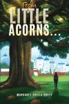 From Little Acorns&hellip;