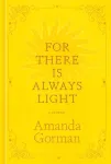 For There Is Always Light