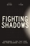 Fighting Shadows