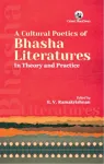 A Cultural Poetics of Bhasha Literatures