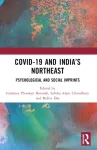 COVID-19 and India&rsquo;s Northeast