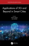 Applications of 5G and Beyond in Smart Cities