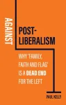 Against Postliberalism