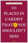 111 Places in Cardiff That You Shouldn't Miss