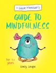 A Little Monster&rsquo;s Guide to Mindfulness