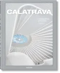 Calatrava. Complete Works 1979&ndash;Today