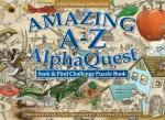 Amazing A&ndash;Z AlphaQuest Seek & Find Challenge Puzzle Book