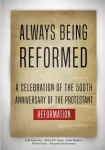 Always Being Reformed
