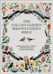 The Collins Garden Birdwatcher&rsquo;s Bible