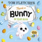 There&rsquo;s a Bunny in Your Book