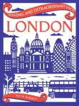 Amazing & Extraordinary Facts: London