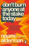 Don&rsquo;t Burn Anyone at the Stake Today