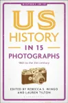 US History in 15 Photographs