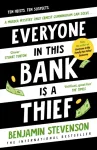 Everyone In This Bank Is A Thief