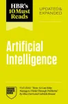 HBR's 10 Must Reads on Artificial Intelligence, Updated and Expanded (featuring "How AI Can Help Managers Think Through Problems" by Elisa Farri and Gabriele Rosani)
