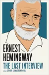 Ernest Hemingway: Viimane intervjuu