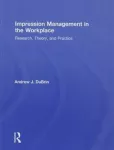 Impression Management in the Workplace