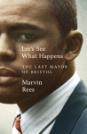 Let's See What Happens, The Last Mayor of Bristol