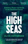 High Seas, Ambition, Power and Greed on the Unclaimed Ocean