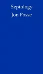 Septology &mdash; WINNER OF THE 2023 NOBEL PRIZE IN LITERATURE