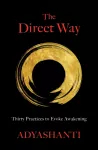 Direct Way, Thirty Practices to Evoke Awakening