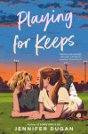 Playing for Keeps