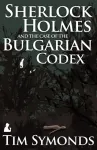 Sherlock Holmes and the Case of the Bulgarian Codex